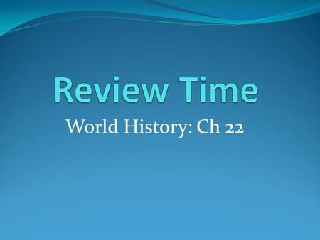 World History: Ch 22. What organization failed to prevent future wars?