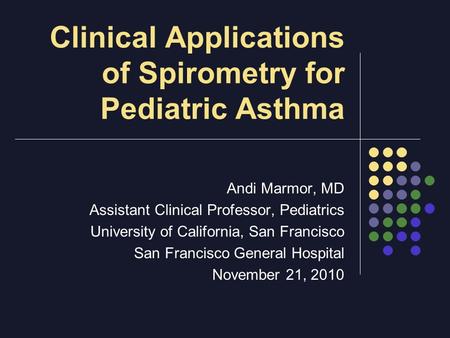 Clinical Applications of Spirometry for Pediatric Asthma