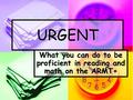 URGENT What you can do to be proficient in reading and math on the ARMT+