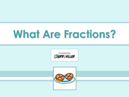 What Are Fractions?.