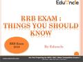 RRB Exam 2016 RRB Exam 2016 By Eduncle. Railway Recruitment Control Board Railway Recruitment Control Board is a government organization in India. RRB.