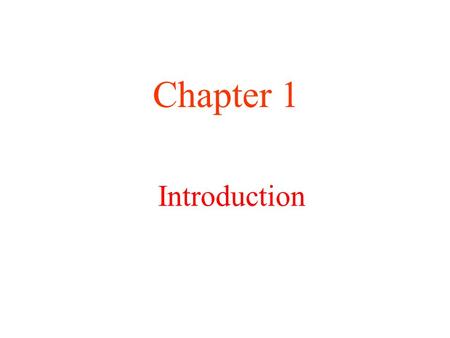 Introduction Chapter 1. Introduction  A computer network is two or more computers connected together so they can communicate with one another.  Two.