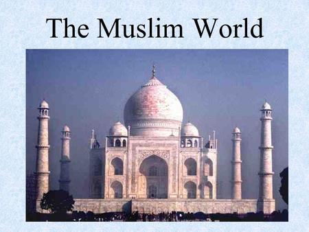 The Muslim World.
