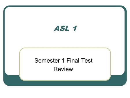 Semester 1 Final Test Review