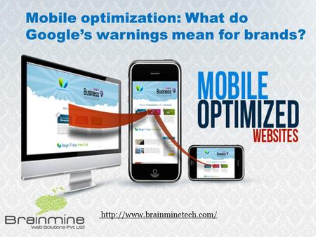 Mobile optimization: What do Google’s warnings mean for brands?