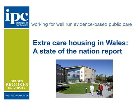 Extra care housing in Wales: A state of the nation report.