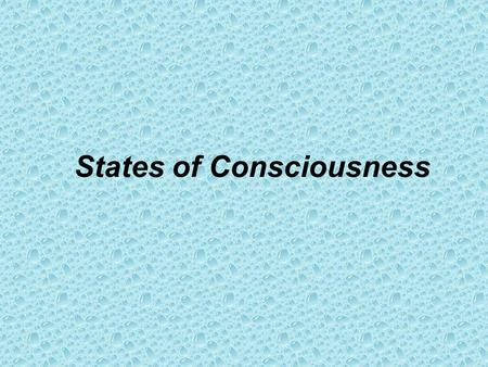 States of Consciousness Waking and Sleeping Rhythms.