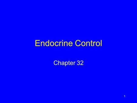 1 Endocrine Control Chapter 32. 2 Sex and Society Jane Goodall’s observations of chimps in Tanzania showed that sex is a major binding force in their.