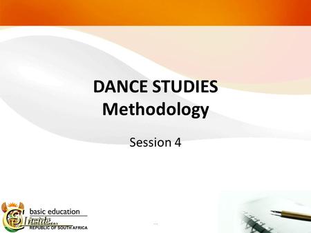 DANCE STUDIES Methodology Session 4 …. How to teach something Link to planning and time allocation Depends on the topic – different requirements Preparation: