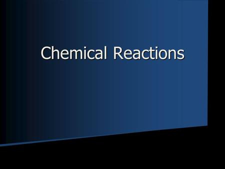 Chemical Reactions. Types of Chemical Bonds  Ionic- Two elements bond by transferring electrons to create ions that attract together (+ is attracted.