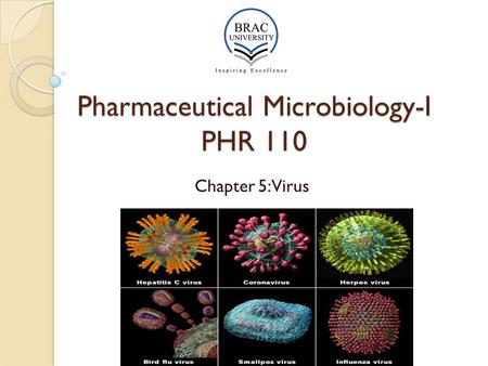 Pharmaceutical Microbiology-I PHR 110 Chapter 5: Virus.