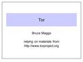 Tor Bruce Maggs relying on materials from