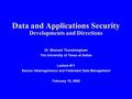 Data and Applications Security Developments and Directions Dr. Bhavani Thuraisingham The University of Texas at Dallas Lecture #11 Secure Heterogeneous.