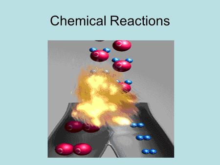 Chemical Reactions. Different than a “Physical Change” (like ice to liquid water) When a chemical undergoes a chemical change, it changes its identity.
