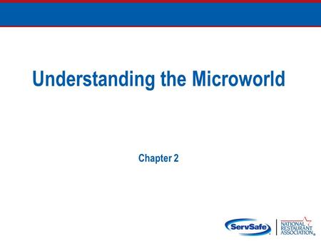 Understanding the Microworld Chapter 2. How Contamination Happens Contaminants come from a variety of places: Animals we use for food Air, contaminated.