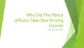 Why Did The Police officers Take Your Driving License After Your DUI Arrest?