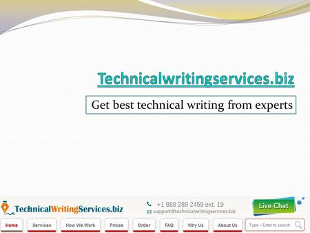 Get best technical writing from experts. About Us We are technicalwritingservices.biz providing you all sort of help required in writing technical things.