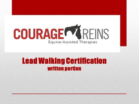 Lead Walking Certification written portion. Lead Walker’s Responsibility.