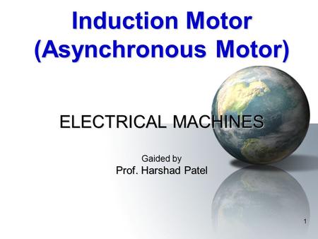 Induction Motor (Asynchronous Motor)