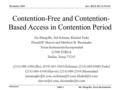 December 2000 Jin-Meng Ho, Texas InstrumentsSlide 1 doc.: IEEE 802.11-00/467 Submission Contention-Free and Contention- Based Access in Contention Period.