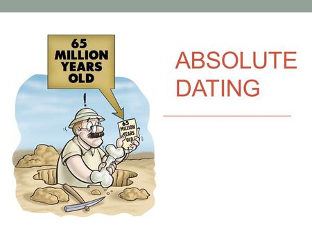 Absolute Dating.