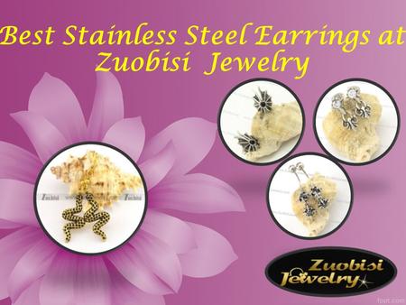 Best Stainless Steel Earrings at Zuobisi Jewelry.