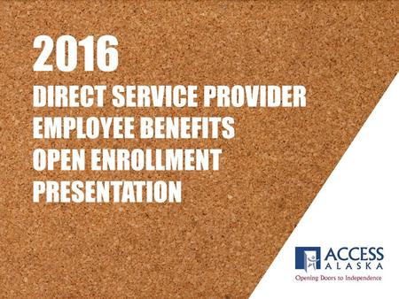 2016 DIRECT SERVICE PROVIDER EMPLOYEE BENEFITS OPEN ENROLLMENT PRESENTATION.