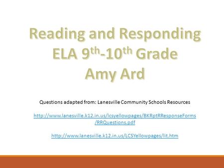 Questions adapted from: Lanesville Community Schools Resources  /RRQuestions.pdf