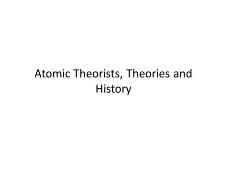 Atomic Theorists, Theories and History. Which law states the mass of the reactants must equal the mass of the products? 1.Law of conservation of mass.