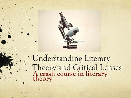 Understanding Literary Theory and Critical Lenses