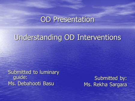 OD Presentation Understanding OD Interventions