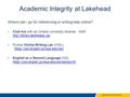 Lakehead University Academic Integrity at Lakehead Where can I go for referencing or writing help online? Chat live with an Ontario university librarian,