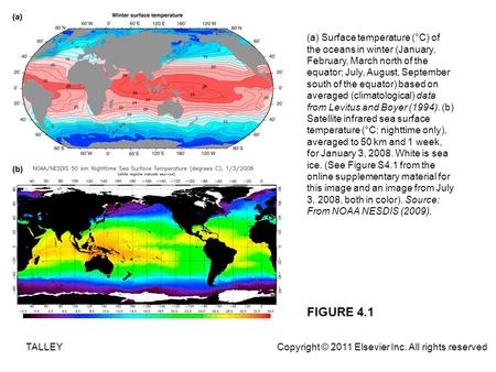 FIGURE 4.1 TALLEY Copyright © 2011 Elsevier Inc. All rights reserved (a) Surface temperature (°C) of the oceans in winter (January, February, March north.