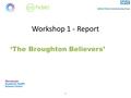Workshop 1 - Report ‘The Broughton Believers’ V2.
