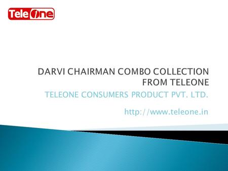 TELEONE CONSUMERS PRODUCT PVT. LTD.
