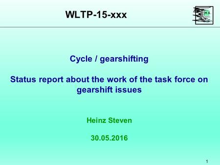 Status report about the work of the task force on gearshift issues