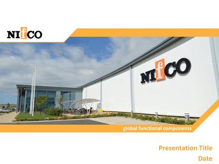 Nifco Copyright © Nifco Inc. All rights reserved Presentation Title Date.