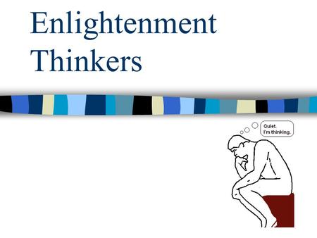Enlightenment Thinkers. Vocabulary constitution: a written plan for gov’t; limits and grants government’s power Parliament: England’s group of representatives.