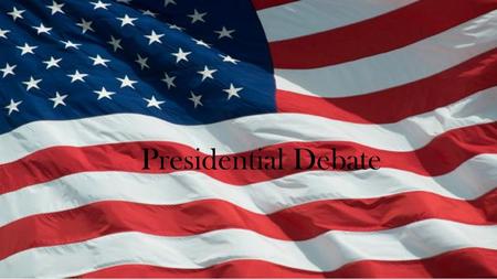 Presidential Debate. Debate Candidates Trump Clinton Rubio Cruz Sanders Each candidate will keep who they are confidential Non candidates will research.