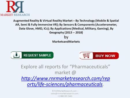 Augmented Reality & Virtual Reality Market – By Technology (Mobile & Spatial AR, Semi & Fully Immersive VR); By Sensors & Components (Accelerometer, Data.