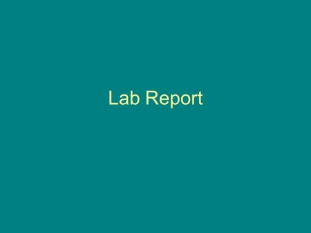 Lab Report. Title Page Should be a concise statement of the main topic and should identify the actual variables under investigation and the relationship.