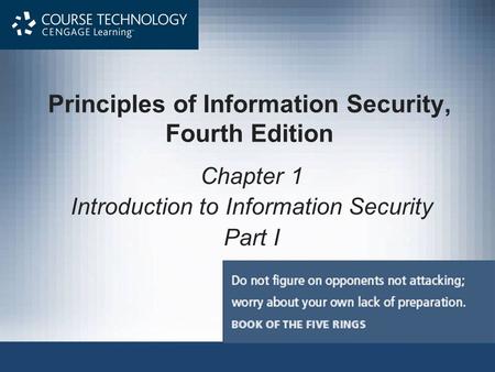 Principles of Information Security, Fourth Edition Chapter 1 Introduction to Information Security Part I.