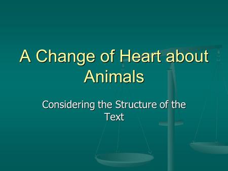 A Change of Heart about Animals