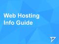 Web Hosting Info Guide.  It is service that allows user to post web pages to the internet.  It allows users to publish their own information resources.