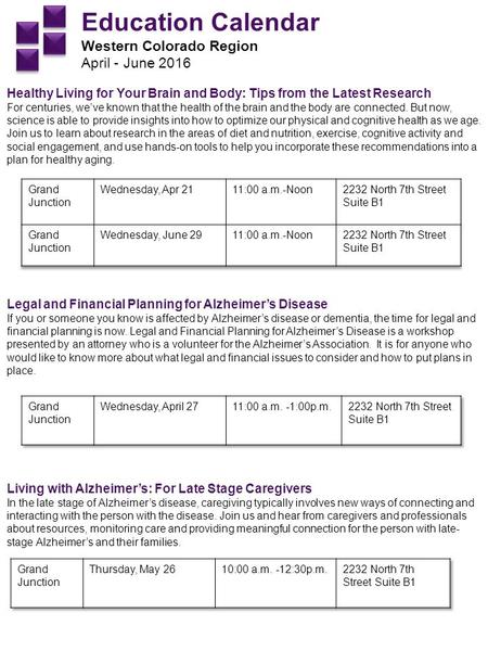 Education Calendar Western Colorado Region April - June 2016 Healthy Living for Your Brain and Body: Tips from the Latest Research For centuries, we’ve.