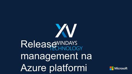 Release management na Azure platformi RENATO ŽELEZNJAK, Ekobit.