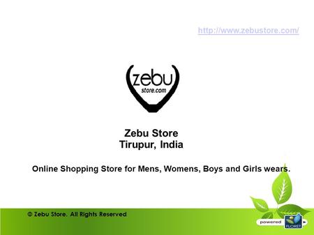 Zebu Store Tirupur, India Online Shopping Store for Mens, Womens, Boys and Girls wears.  © Zebu Store. All Rights Reserved.