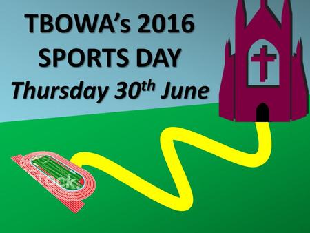 TBOWA’s 2016 SPORTS DAY Thursday 30 th June. Sports Day Step by Step Guide! 1.Make sure you have received a letter from your mentor. 2.Select your event.