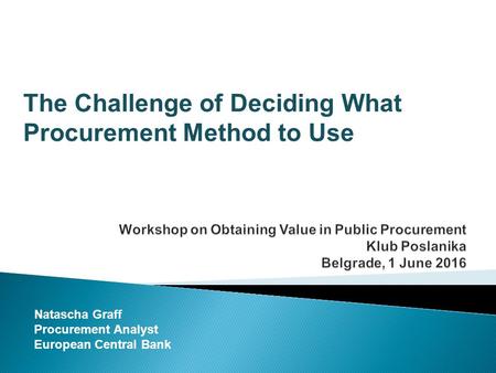 The Challenge of Deciding What Procurement Method to Use