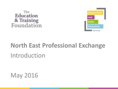 North East Professional Exchange Introduction May 2016.